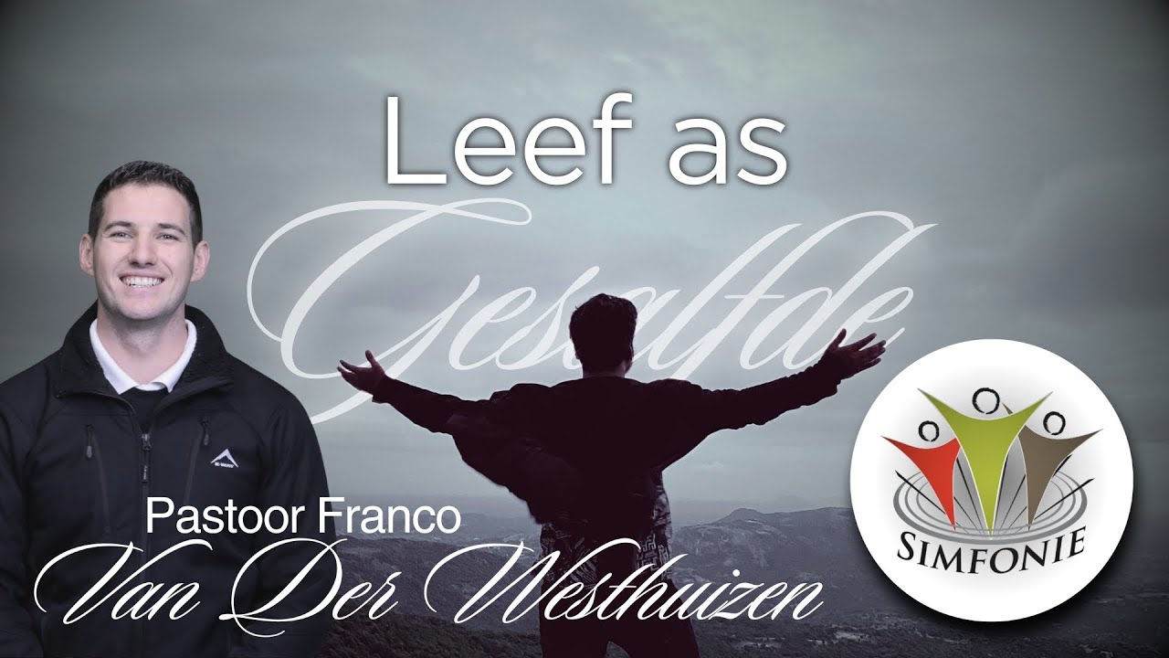 Leef As Gesalfde | Pastoor Franco Van Der Westhuizen