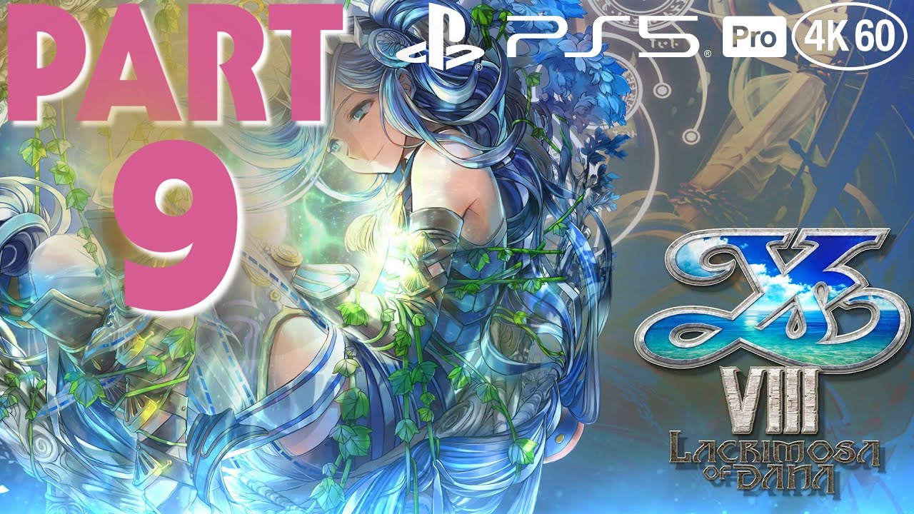 Ys VIII: Lacrimosa of Dana Playthrough [PS5 Pro 4K 60FPS] PART 9 - No Commentary