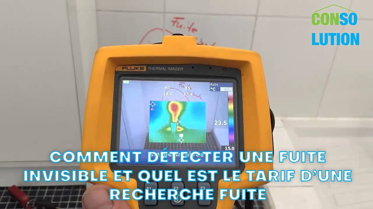Comment d&eacute;tecter une fuite invisible et quel est le tarif d&rsquo;une recherche de  fuite d'eau