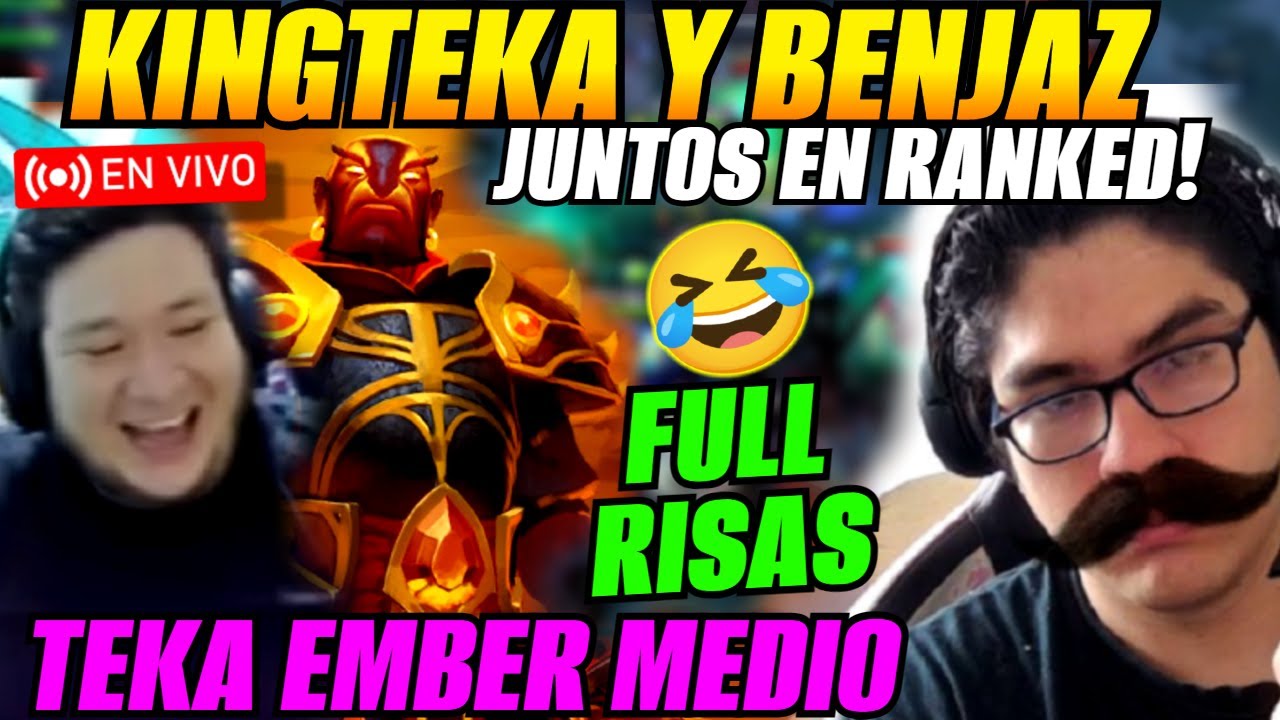 🤣FULL RISAS🤣KINGTEKA y BENJAZ juntos en RANKED🤣TEKA Ember Mid