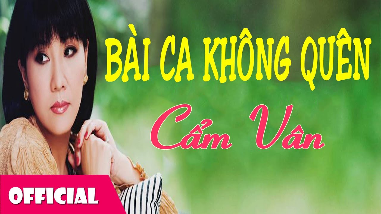 Bài Ca Không Quên - Cẩm Vân [Official Audio]