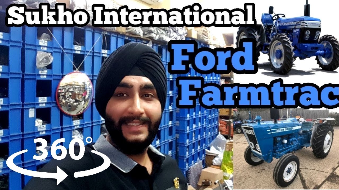 Ford and Farmtrac Tractor Parts | Sukho International (360&deg; Video)