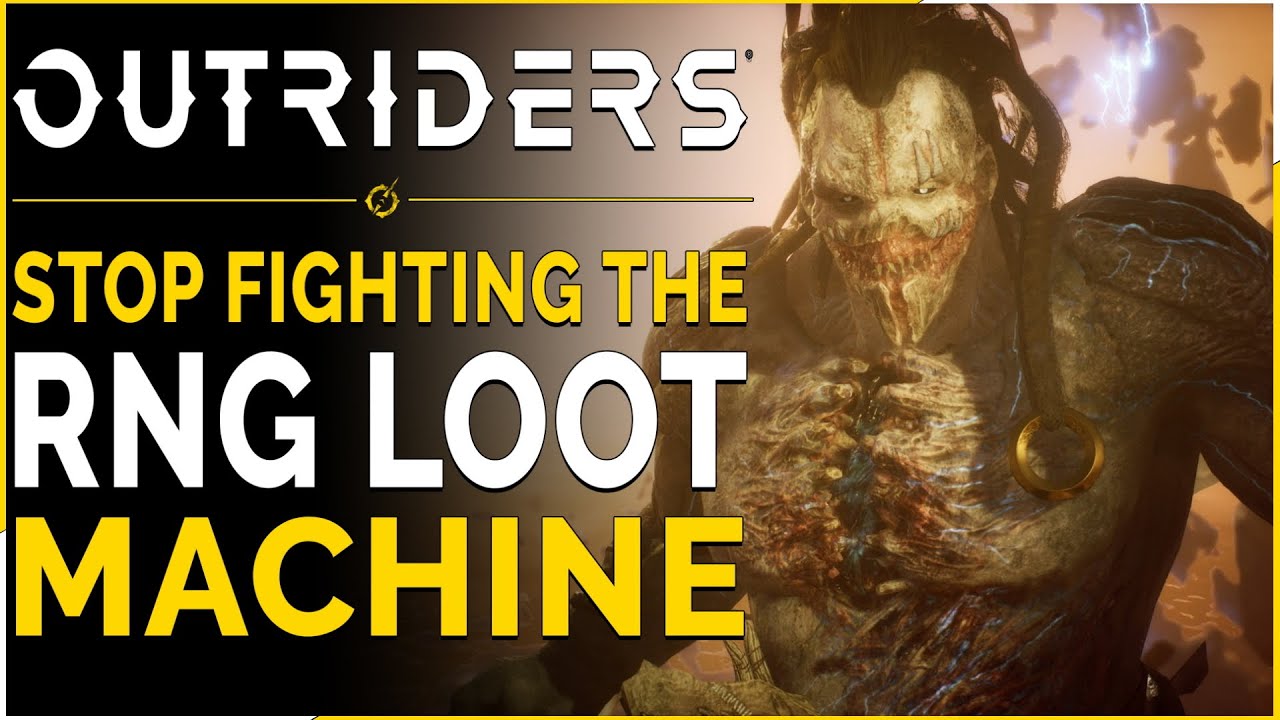 OUTRIDERS | Stop Taking The Loot The Game Gives You! - How To Farm And Mod That Perfect Build!