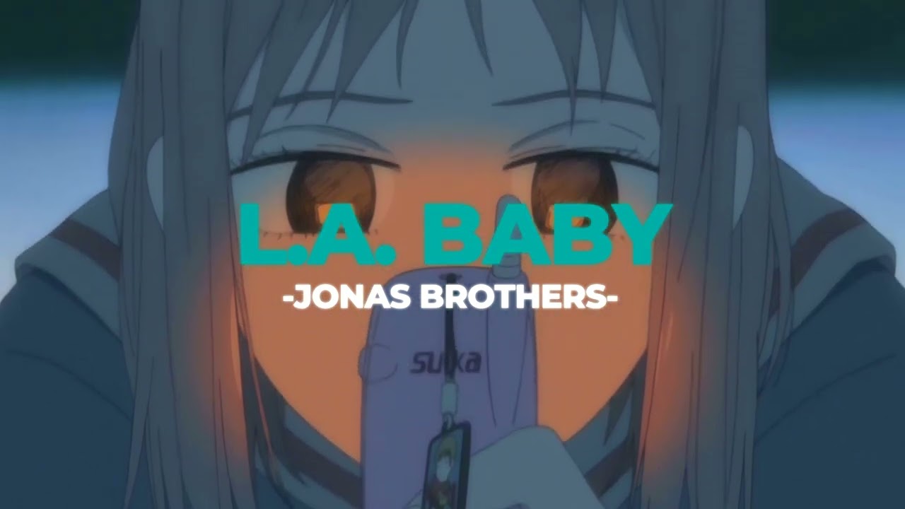 🏄🏻‍♂️L.A. BABY - Jonas Brothers (Slowed+Reverb)