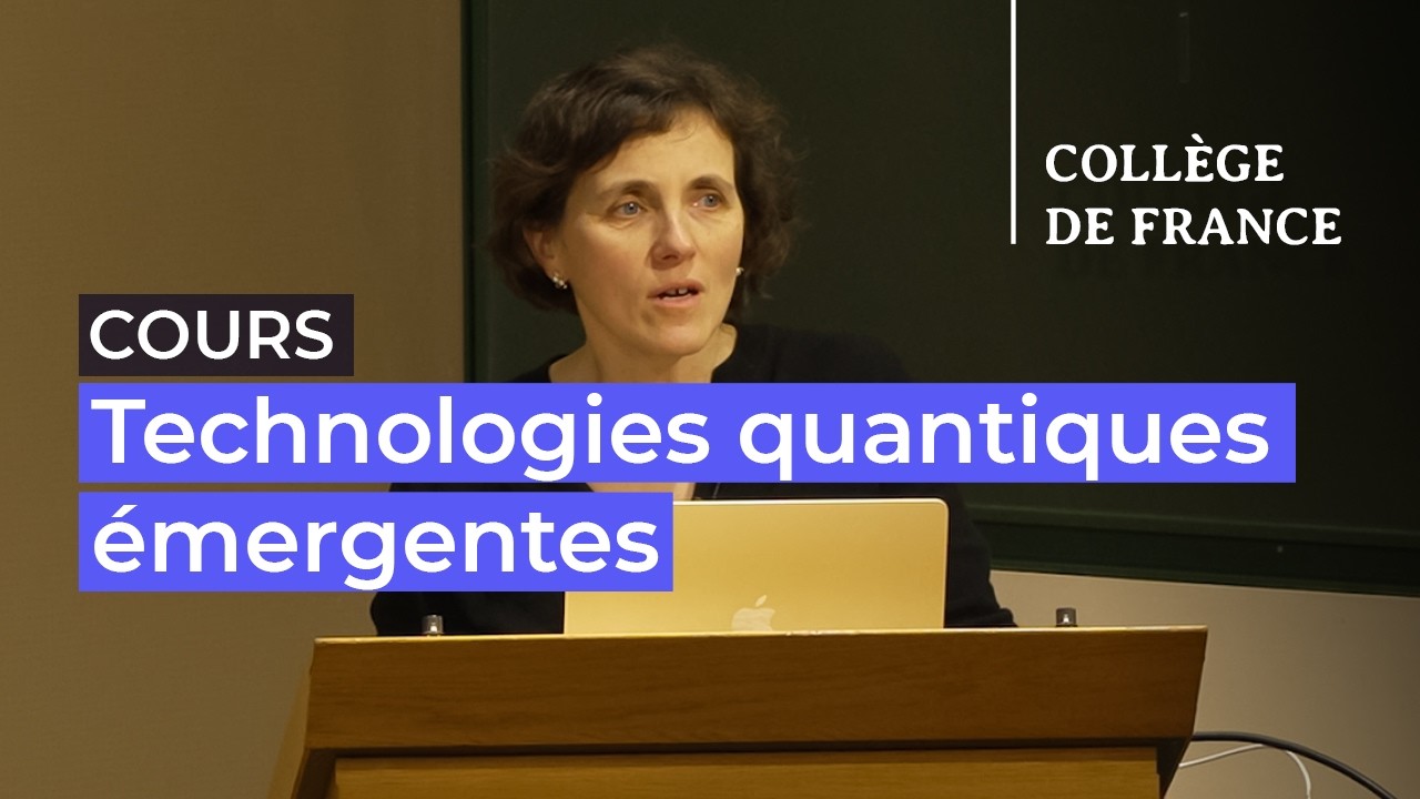 Technologies quantiques émergentes (15) - Pascale Senellart (2025-2026)