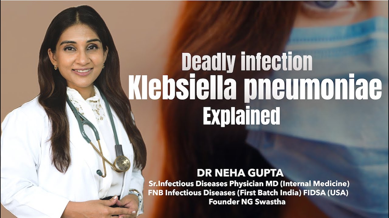 What Is Klebsiella Pneumoniae? Causes, Symptoms & Risks Explained | How it spread in Hospitals