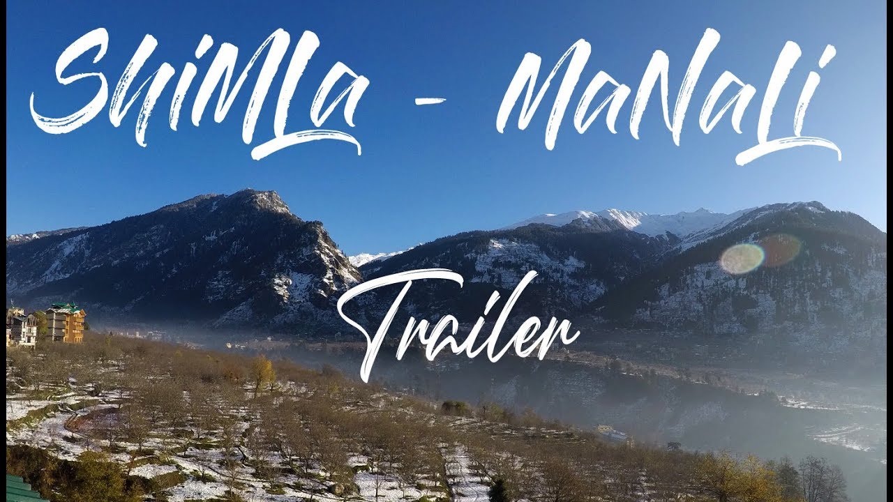 Trailer - Shimla Manali - Winter 2019