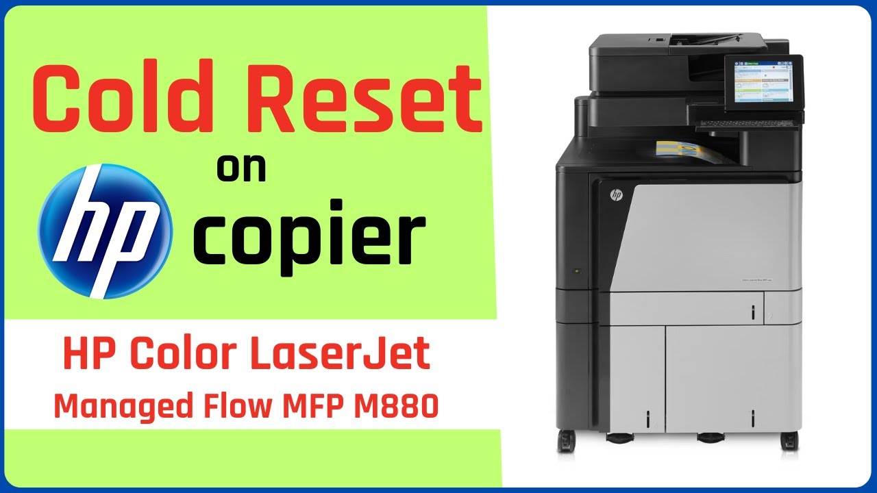 HP copier Cold Reset / Factory reset  ( HP Color Laserjet managed flow MFP M880 )