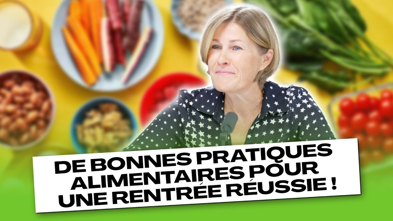 De bonnes pratiques alimentaires pour une rentrée réussie !