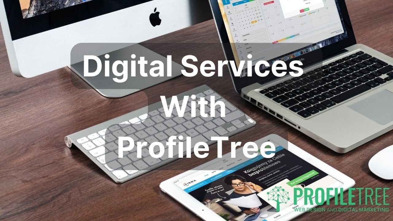 Digital Services With ProfileTree | Web Design | SEO | Video Marketing | Digital Agency