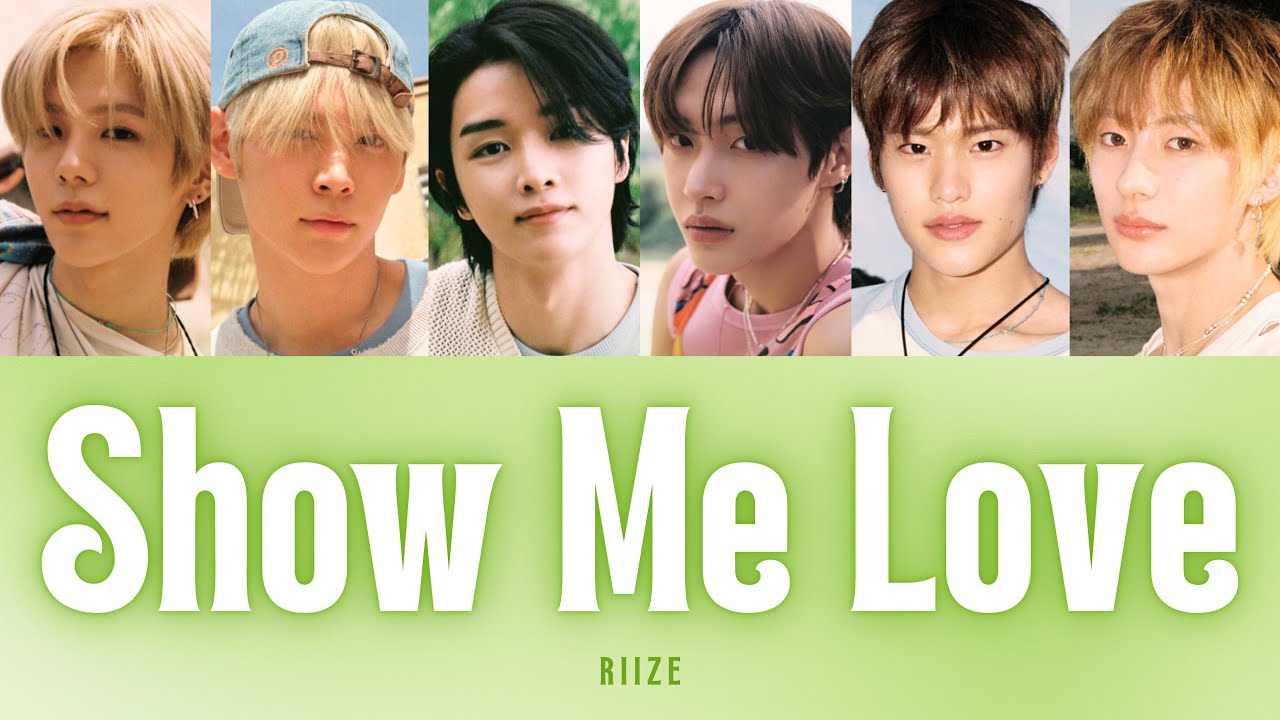 Show Me Love - RIIZE【日本語字幕/日本語訳/パート分け/歌詞/和訳】