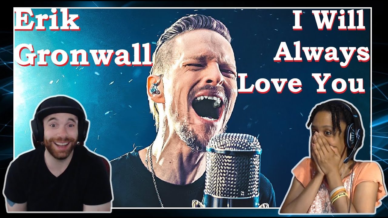 First Time Hearing | Erik Gronwall | I Will Always Love You Reaction