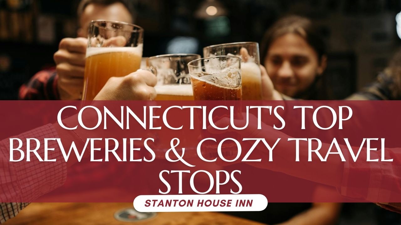 Explore Connecticut's Top Breweries & Cozy Travel Stops 🍺