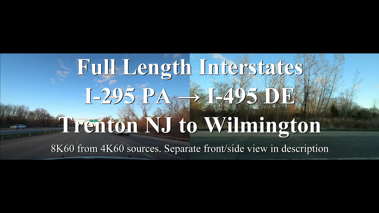I-295 Pennsylvania New Jersey Delaware Southbound 8K Combined