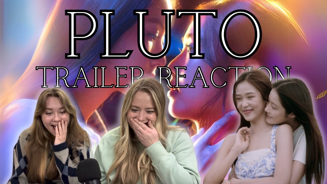 Kristen and Abby's REACTION to Pluto Trailer นิทาน ดวงดาว ความรัก