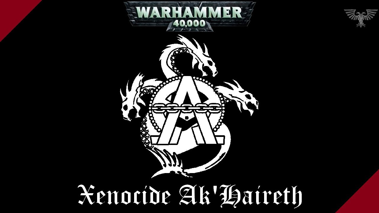 WARHAMMER 40K | Le Xenocide Ak'Haireth