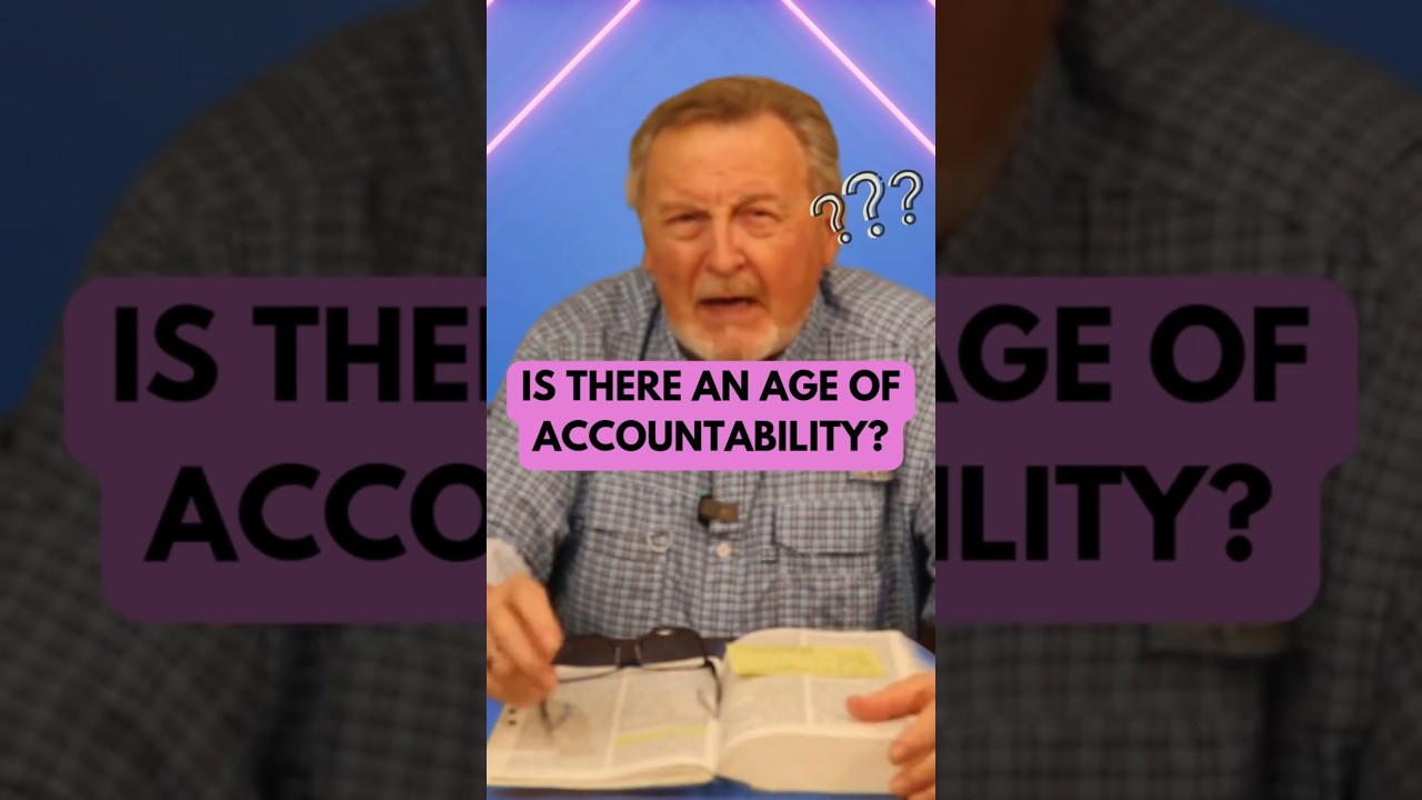IS THERE AN AGE OF ACCOUNTABILITY? #biblestudy #accountability #age