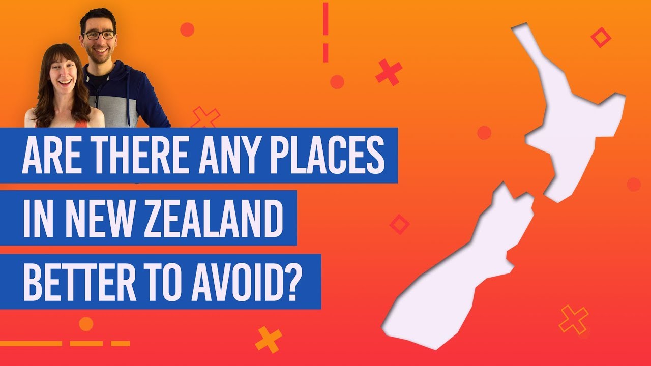 🚷 Are There Any Places in New Zealand to Avoid?