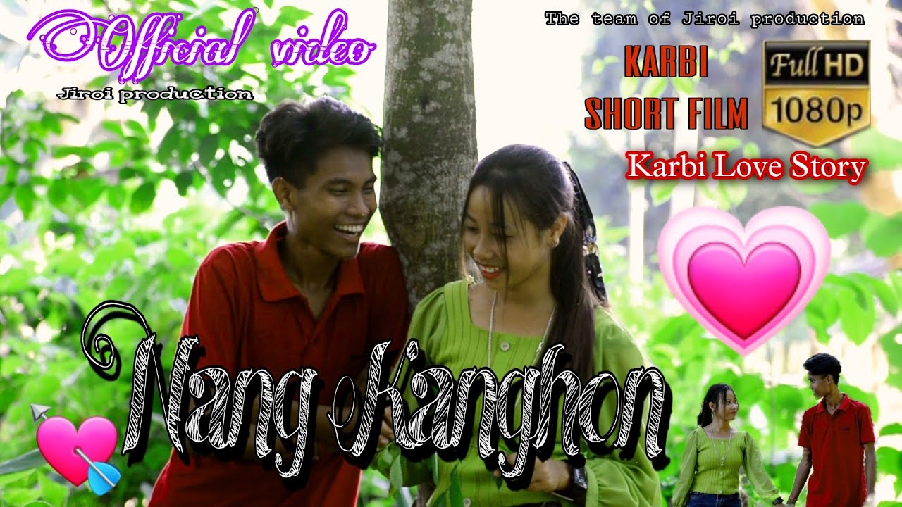 Nang Kanghon❤️||Karbi Love Story||Jiroi production