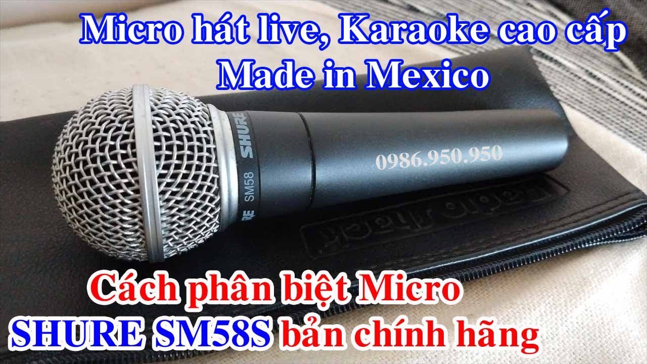 Micro shure SM58 S - Bóc hộp review Micro hát karaoke Shure SM58 và cách phân biệt hàng chính hãng.