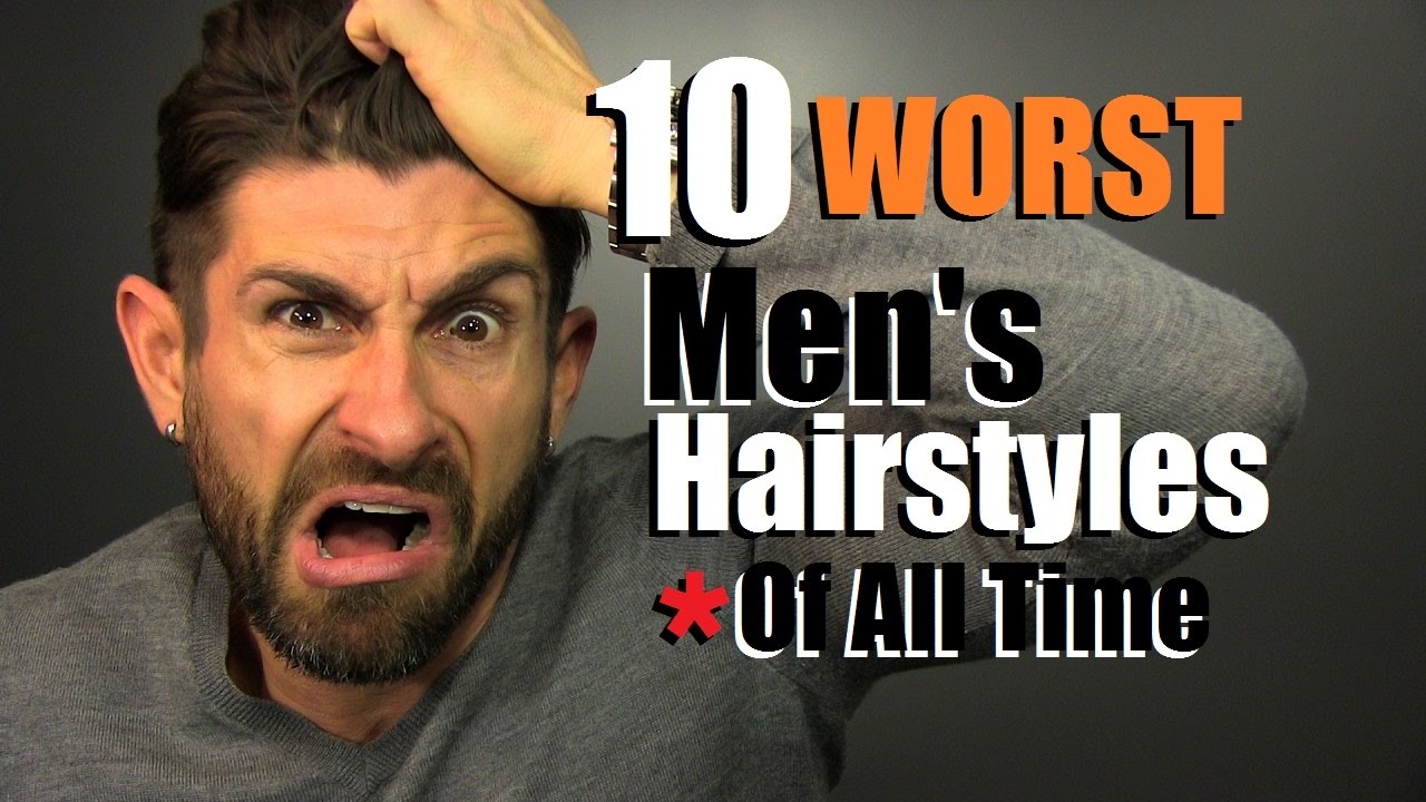 10 WORST Men's Hairstyles Of ALL TIME! Terrible Hairstyles To Avoid