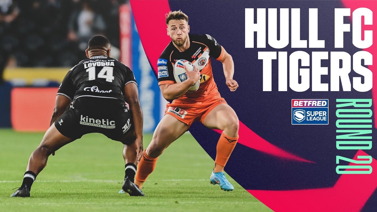 Highlights | Hull FC v Castleford Tigers, Round 20, 2022 Betfred Super League
