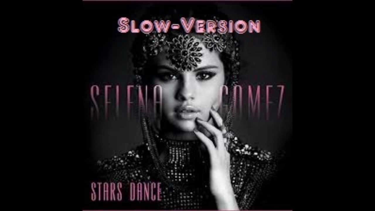 Slow Down-Selena Gomez-Slow Version-Slowed Down