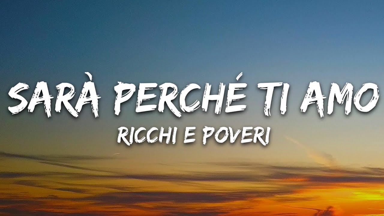 Ricchi E Poveri - Sara Perche Ti Amo (Testo/Lyrics)