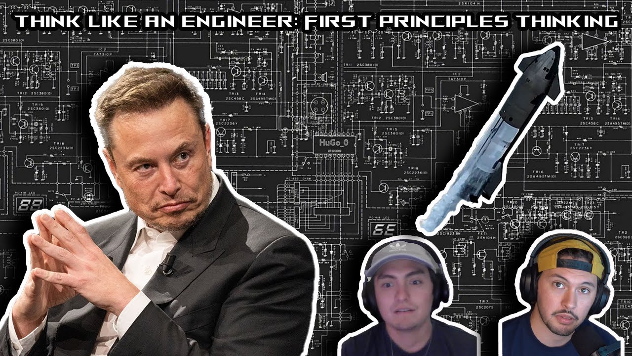 Think Like an Engineer: First Principles Thinking - UNDEFINED EPISODE 9