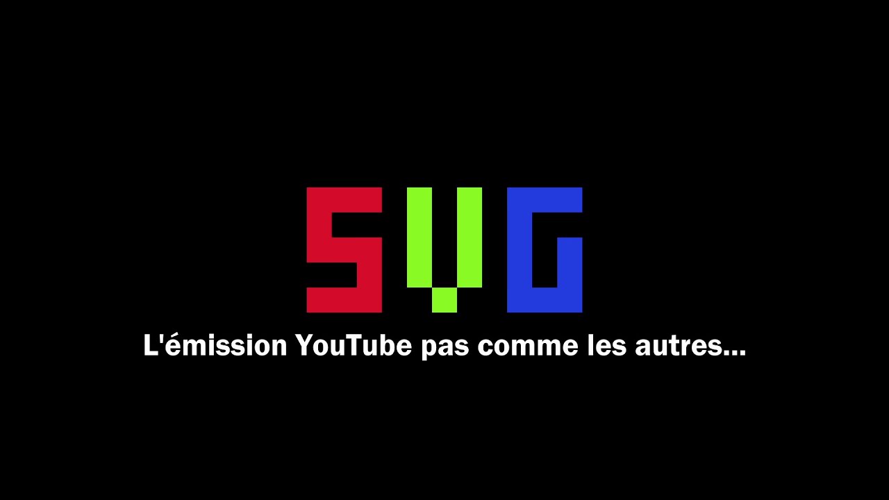 Le SVG - L'émission YouTube pas comme les autres