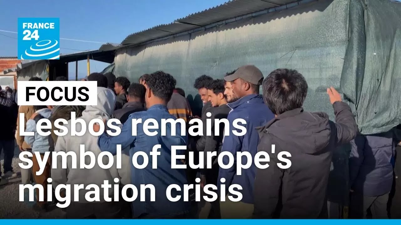 A decade on, Greek island of Lesbos remains symbol of Europe's migration crisis &bull; FRANCE 24