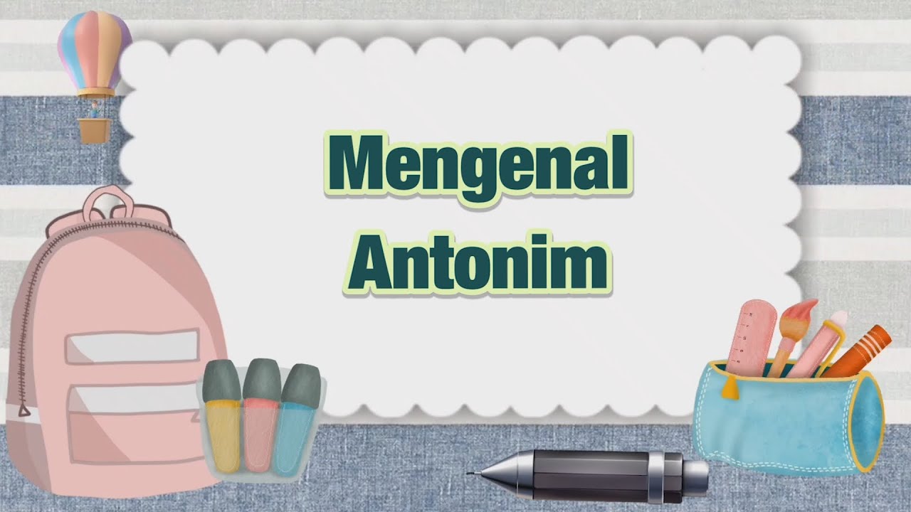 Mengenal Antonim