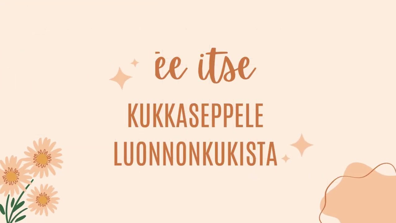 Tee itse kukkaseppele luonnonkukista