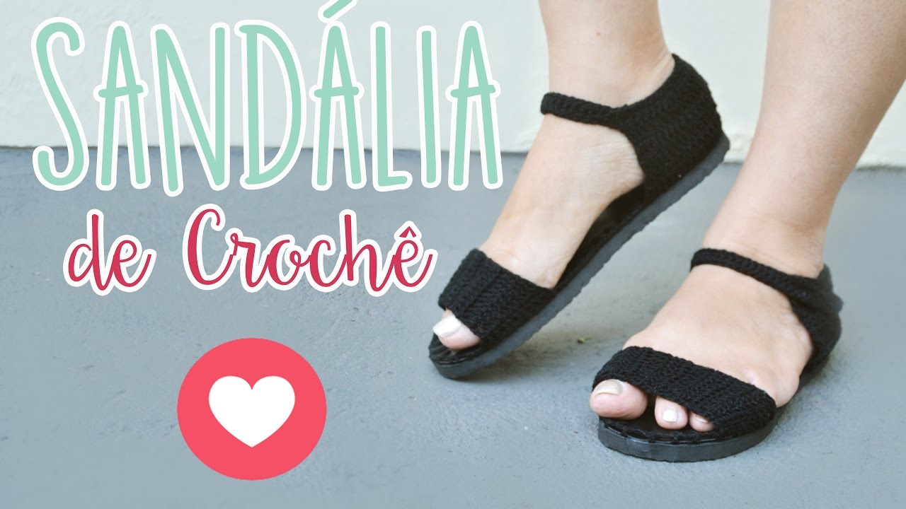 SANDÁLIA DE CROCHÊ - PASSO A PASSO | por Roseli Pereira