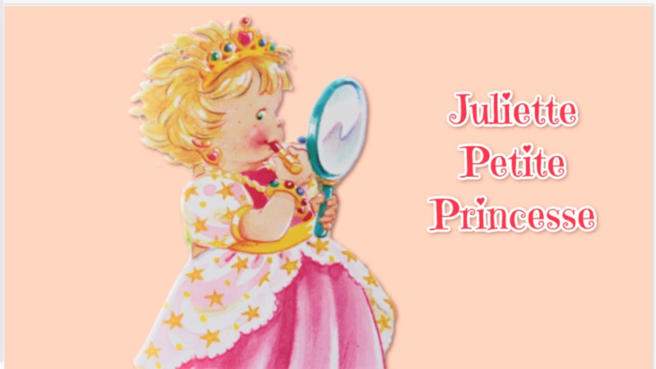 📚 Juliette Petite Princesse 👸