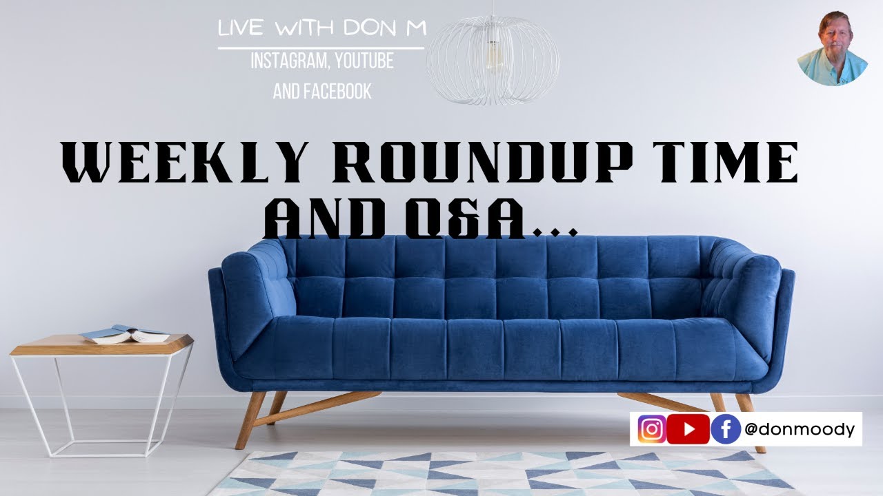 Don Moody - Weekly round up and QA #45 😶‍🌫️🍿🥤🥤