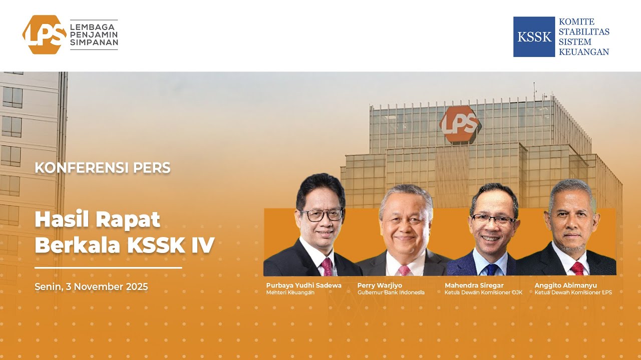 KONFERENSI PERS KSSK: Hasil Rapat Berkala KSSK IV Tahun 2025