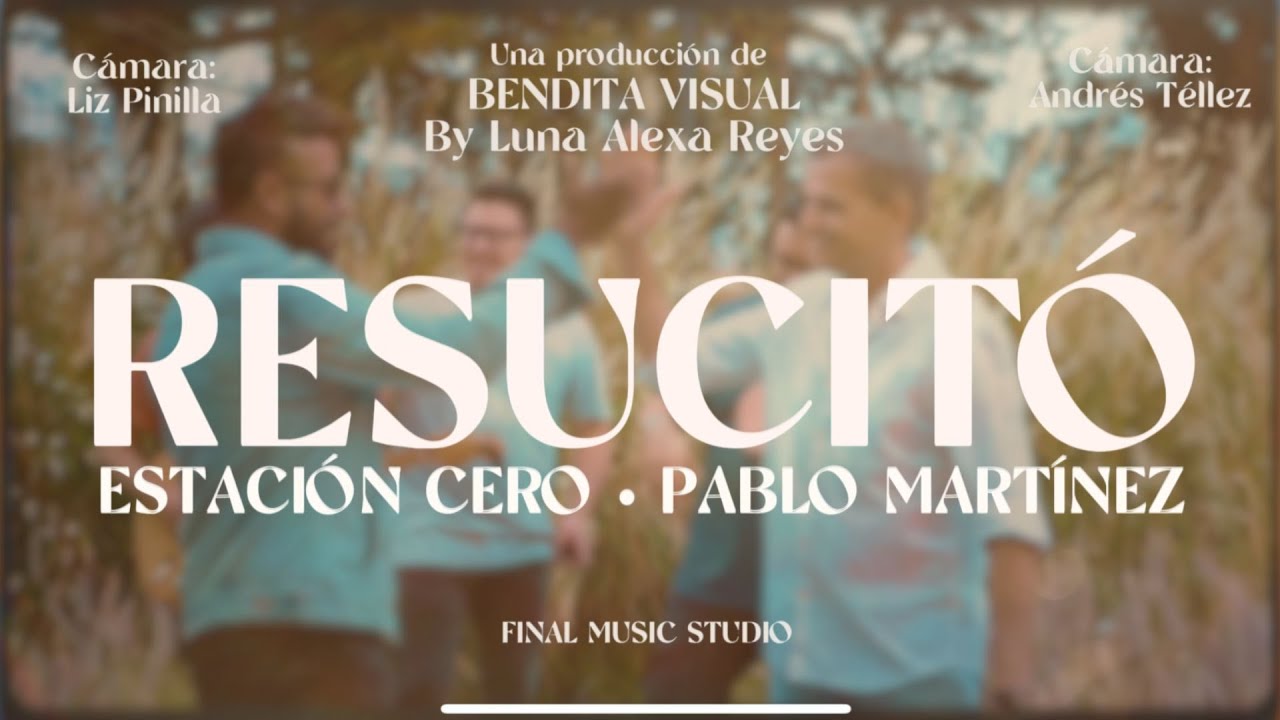 Resucitó - Estación Cero & Pablo Martínez #Alabanza
