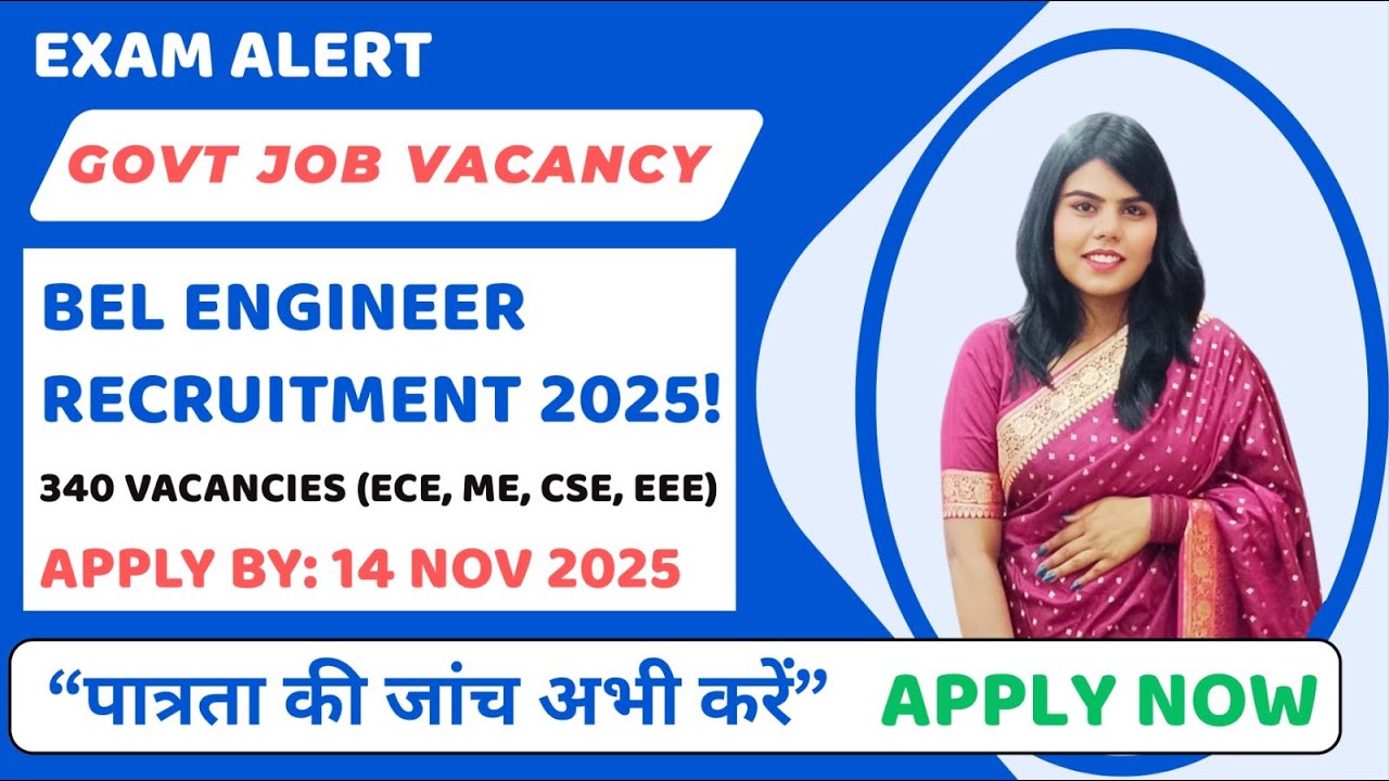 🔥BEL Engineer 340 Vacancy! ECE/ME/CSE/EEE! Apply Nov 14th | Central Govt Jobs 2025