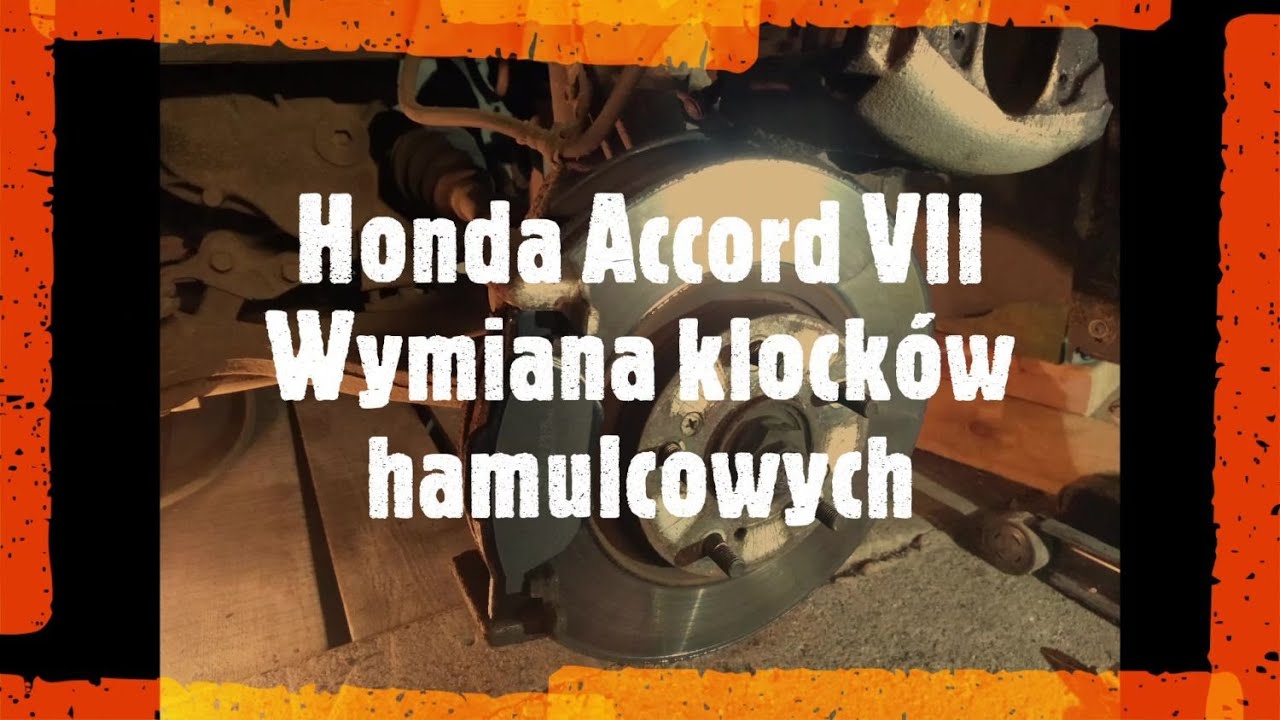 Honda Accord VII Wymiana klocków hamulcowych