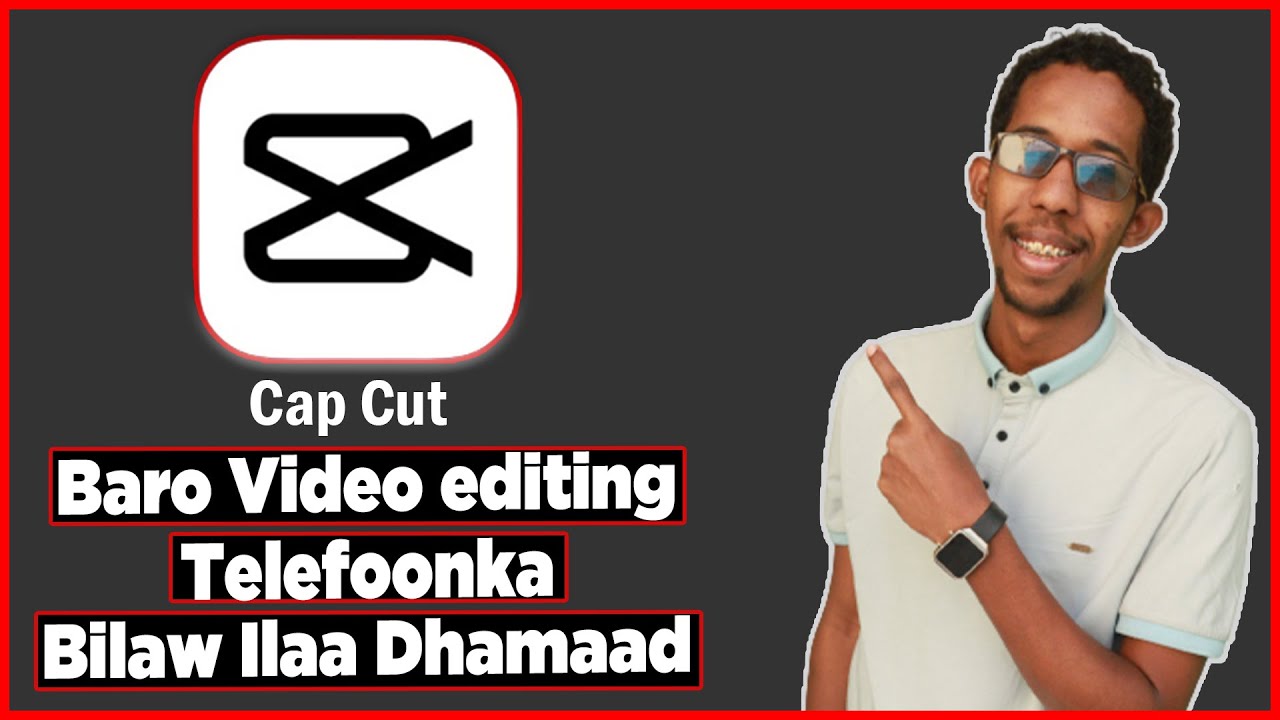 Sida Muuqal Loogu Edit Gareeyo Appka Capcut. Koorso Dhamaystiran Bilaw iLaa iyo Dhamaad.