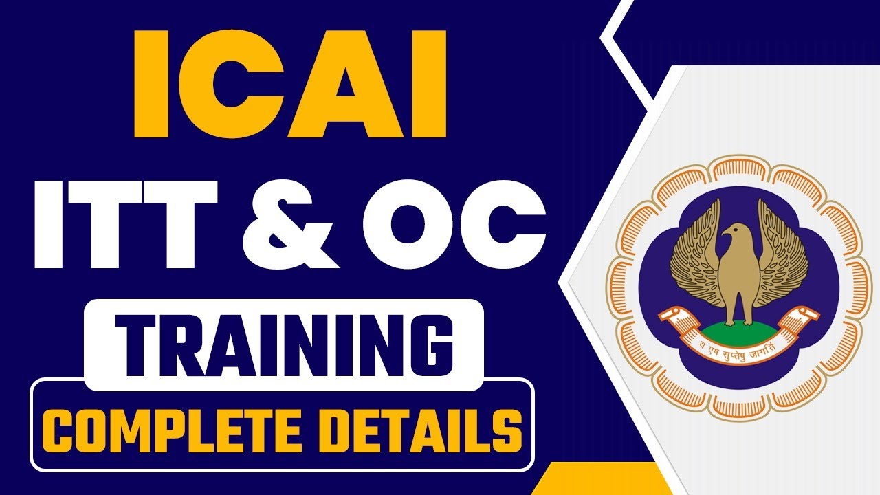 ITT & OC Training Complete Details | CA ITT Course | ICAI ITT Training | ICAI Training Registration