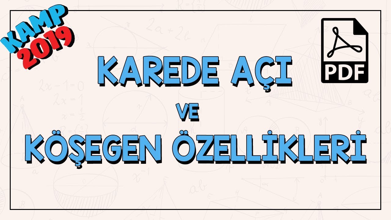 Karede Açı ve Köşegen Özellikleri