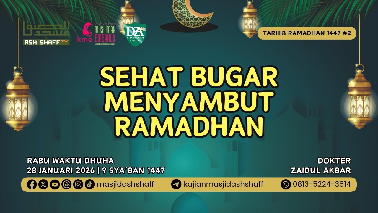 Tarhib Ramadhan 1447: 2. Sehat Bugar Menyambut Ramadhan | Dokter Zaidul Akbar
