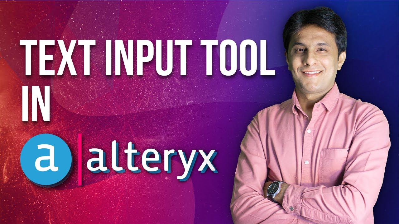 2.9 Alteryx от Павана Лалвани — инструмент ввода текста — Alteryx | Бизнес-аналитика