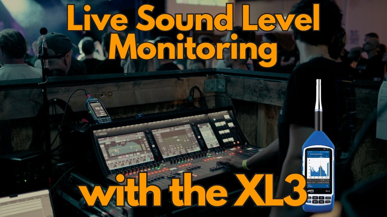 Live Sound Level Monitoring (with the XL3) - Webinar