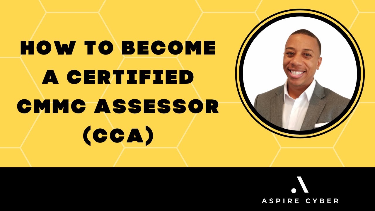 Becoming a Certified CMMC Assessor (CCA)