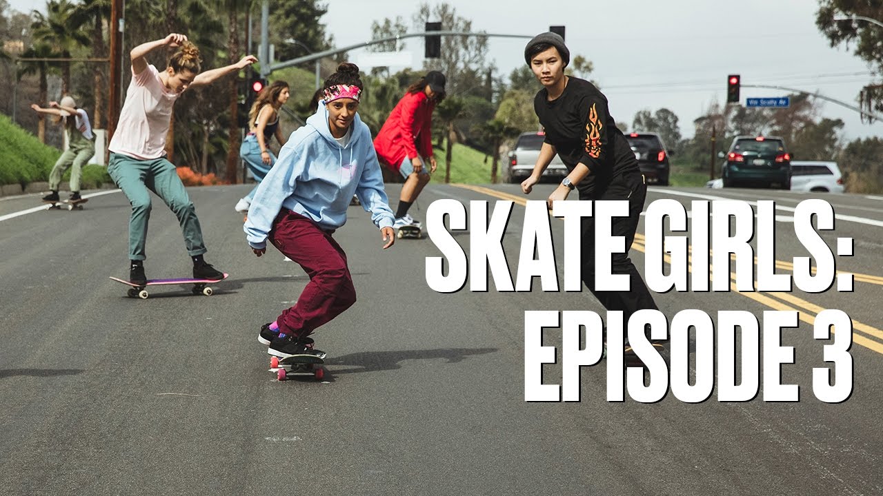 Skate Girls — Episode 3: Mariah Duran