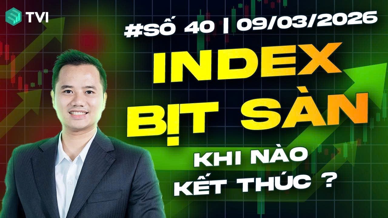 Chứng khoán bịt sàn - Khi nào kết thúc đà giảm ? 40/2026