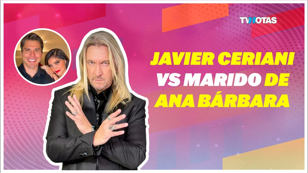 Javier Ceriani revela detalles sobre Ángel Muñoz y la polémica con Ana Bárbara